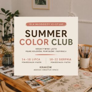 SUMMER COLOR CLUB ☀️ Kreatywne lato dla młodzieży 12–17 lat