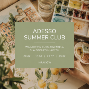 Adesso Summer Club: Wakacyjny kurs akwarela dla początkujących