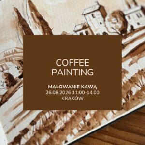 Warsztaty malowania kawą | Coffee painting Kraków 26.08.2026