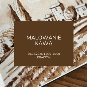Warsztaty malowania kawą | Coffee painting Kraków 30.08.2026