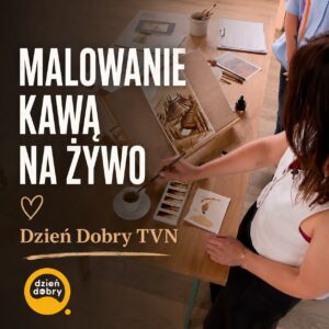 Malowanie kawą na żywo dzień dobry tvn