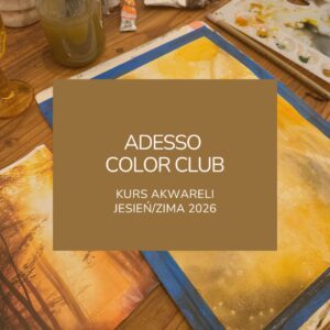 Kurs Akwareli: Adesso Color Club [Jesień/Zima 2026]