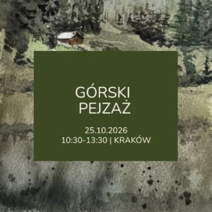 Warsztaty malowania: Górski pejzaż akwarelą 25.10.2026